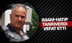 İmam-Hatip Tanrıverdi vefat etti