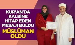 Kur'an'da kalbine hitap eden mesajı buldu Müslüman oldu