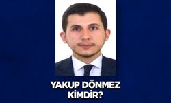 Yakup DÖNMEZ Kimdir?
