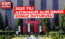 2025 Yılı Astronom Alım Sınavı (Kurum Dışı) Sonuç Duyurusu