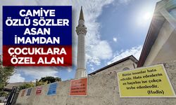 Camiye özlü sözler asan imamdan çocuklara özel alan