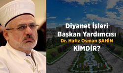 Diyanet İşleri Başkan Yardımcısı Hafiz Osman Şahin Kimdir?