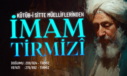 Kütüb-i Sitte Müelliflerinden İmam Tirmizî