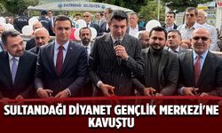 Sultandağı Diyanet Gençlik Merkezi'ne kavuştu