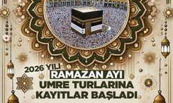 2026 Yılı Ramazan Ayı Umre turlarına kayıtlar başladı