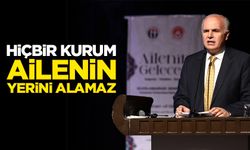 Dr. Hazırlar: Hiçbir kurum ailenin yerini alamaz