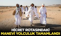 Hicret rotasındaki manevi yolculuk tamamlandı