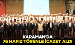 Karaman'da 76 hafız törenle icazet aldı