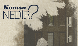 Komşu Nedir?