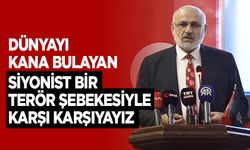 Şahin: Dünyayı kana bulayan siyonist bir şebekeyle karşı karşıyayız