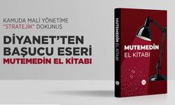 Kamuda Mali Yönetime "Stratejik" Dokunuş: Diyanet’ten Başucu Eseri "Mutemedin El Kitabı"