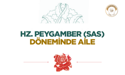 Hz. Peygamber (sas) Döneminde Aile
