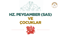 Hz. Peygamber (sas) ve Çocuklar