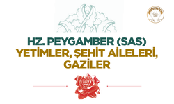 Hz. Peygamber (sas) ve Yetimler, Şehit Aileleri, Gaziler