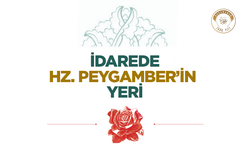 İdarede Hz. Peygamber’in Yeri