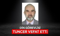 Din görevlisi Tuncer, vefat etti