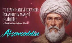 İstanbul’un manevi fatihi: Akşemseddin