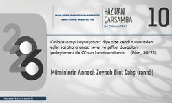 Müminlerin Annesi: Zeyneb Bint Cahş (R. anhâ)