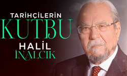 Tarihçilerin Kutbu Halil İnalcık