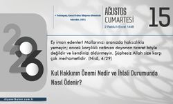 Kul Hakkının Önemi Nedir Ve İhlali Durumunda Nasıl Ödenir?