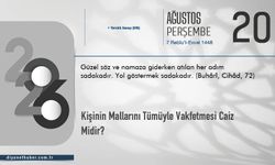 Kişinin Mallarını Tümüyle Vakfetmesi Caiz Midir?