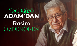 Yedi Güzel Adam'dan: Rasim Özdenören