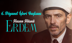 6. Diyanet İşleri Başkanı: Hasan Hüsnü Erdem