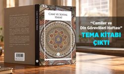 Camiler ve Din Görevlileri Haftası Tema Kitabı Çıktı