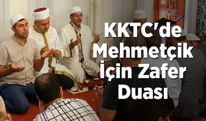 KKTC’den Mehmetçik için dua