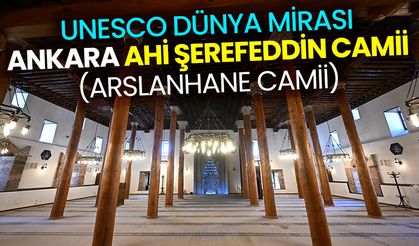 Unesco Dünya Mirası Ankara Ahi Şerefeddin Camii (Arslanhane Camii)