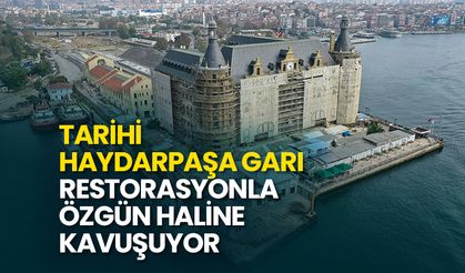 Tarihi Haydarpaşa Garı restorasyonla özgün haline kavuşuyor