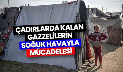 Katil İsrail'in saldırılarından kaçarak çadırlarda kalan Gazzeliler, soğuk hava şartlarıyla mücadele ediyor