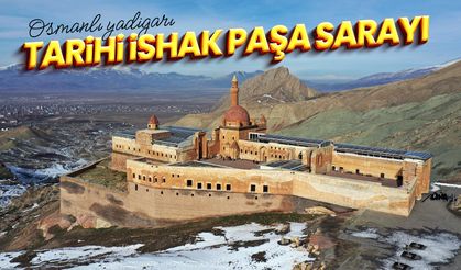 Osmanlı yadigarı tarihi İshak Paşa Sarayı