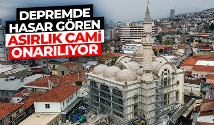 İzmir depreminde hasar gören asırlık cami onarılıyor