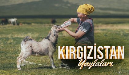 Kırgızistan'ın yaylaları