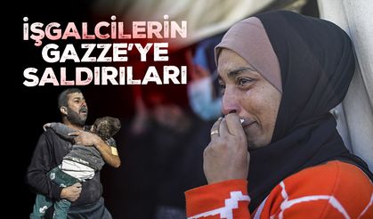 İşgalcilerin Gazze’ye yönelik saldırıları