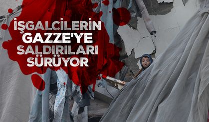 İşgalcilerin Gazze'ye yönelik saldırıları sürüyor