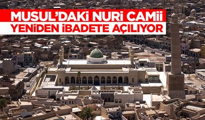 Musul’daki Nuri Camii Yeniden İbadete Açılıyor