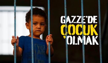Gazze’den çocuk olmak