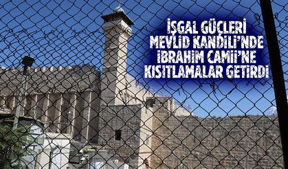 İşgal güçleri Mevlid Kandili’nde İbrahim Camii’ne kısıtlamalar getirdi