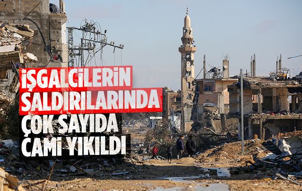 İşgalcilerin saldırılarında çok sayıda cami yıkıldı