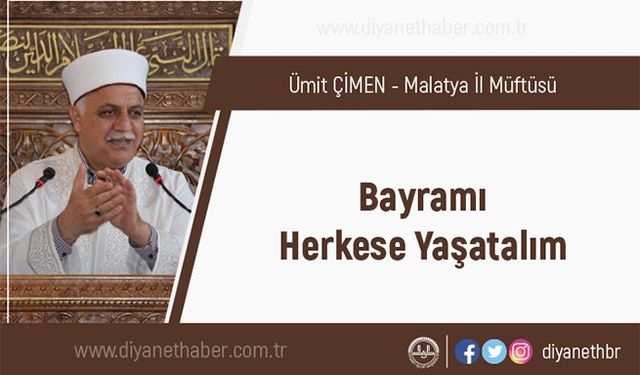 Bayramı Herkese Yaşatalım