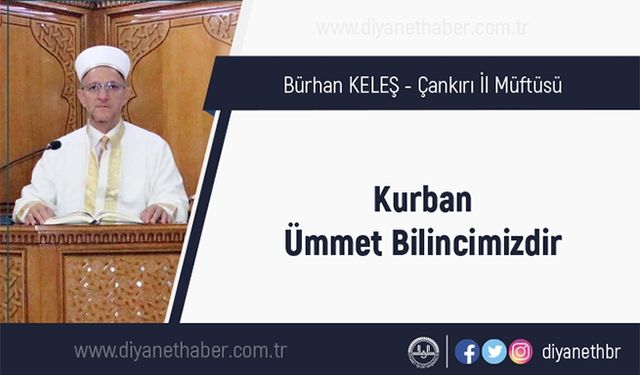 Kurban Ümmet Bilincimizdir