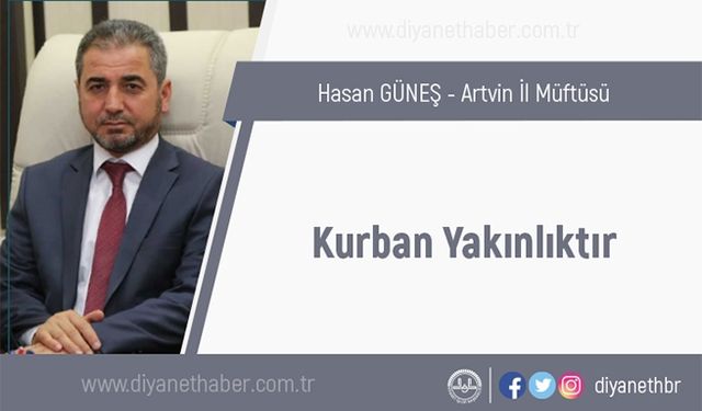 Kurban Yakınlıktır