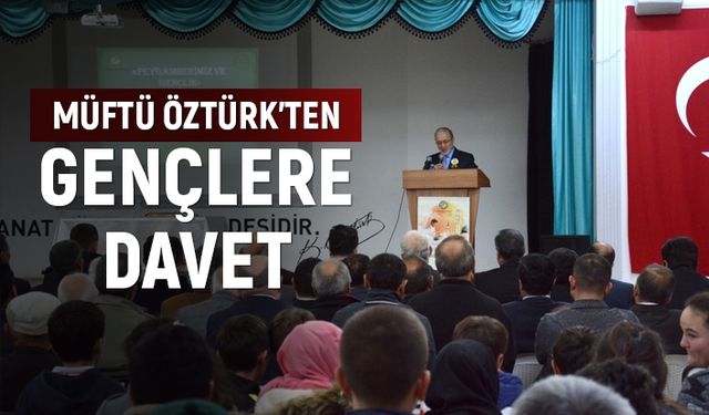 Müftü Öztürk'ten gençlere davet