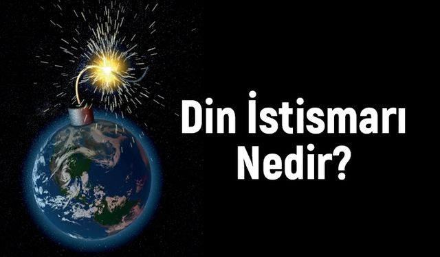 Din istismarı nedir?