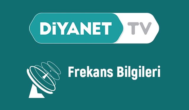 Diyanet TV frekans bilgileri