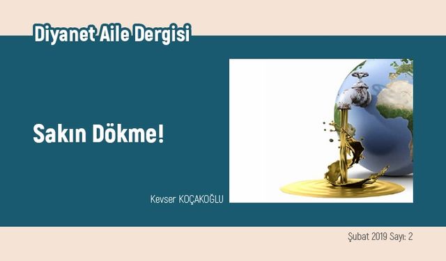 Sakın Dökme!