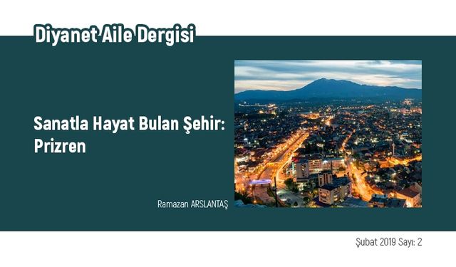 Sanatla Hayat Bulan Şehir: Prizren