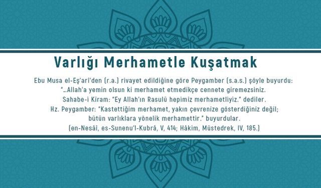 Varlığı Merhametle Kuşatmak